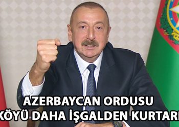 Azerbaycan Cumhurbaşkanı Aliyev: 8 köy daha ermenistan’ın işgalinden kurtarıldı