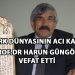 Türk Dünyasının Acı Kaybı: Prof. Dr. Harun Güngör Vefat Etti
